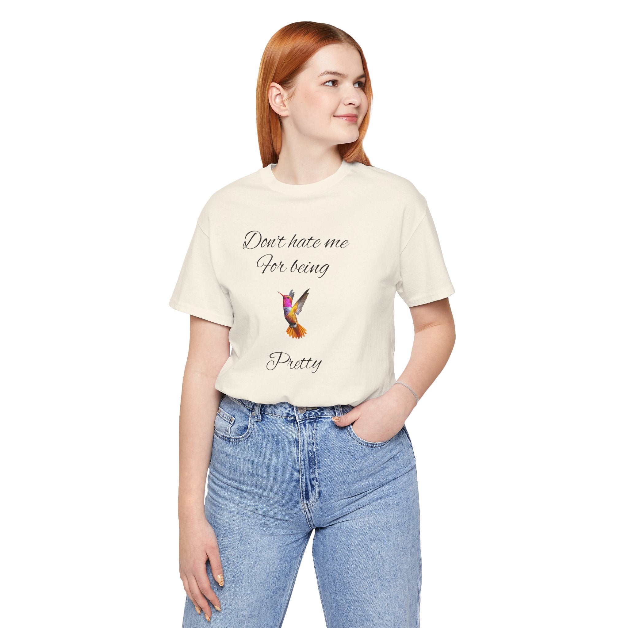 Cute Tee for Women— "Don't Hate Me For Being Pretty" Hummingbird Graphic Tee.Great Gift for Teens