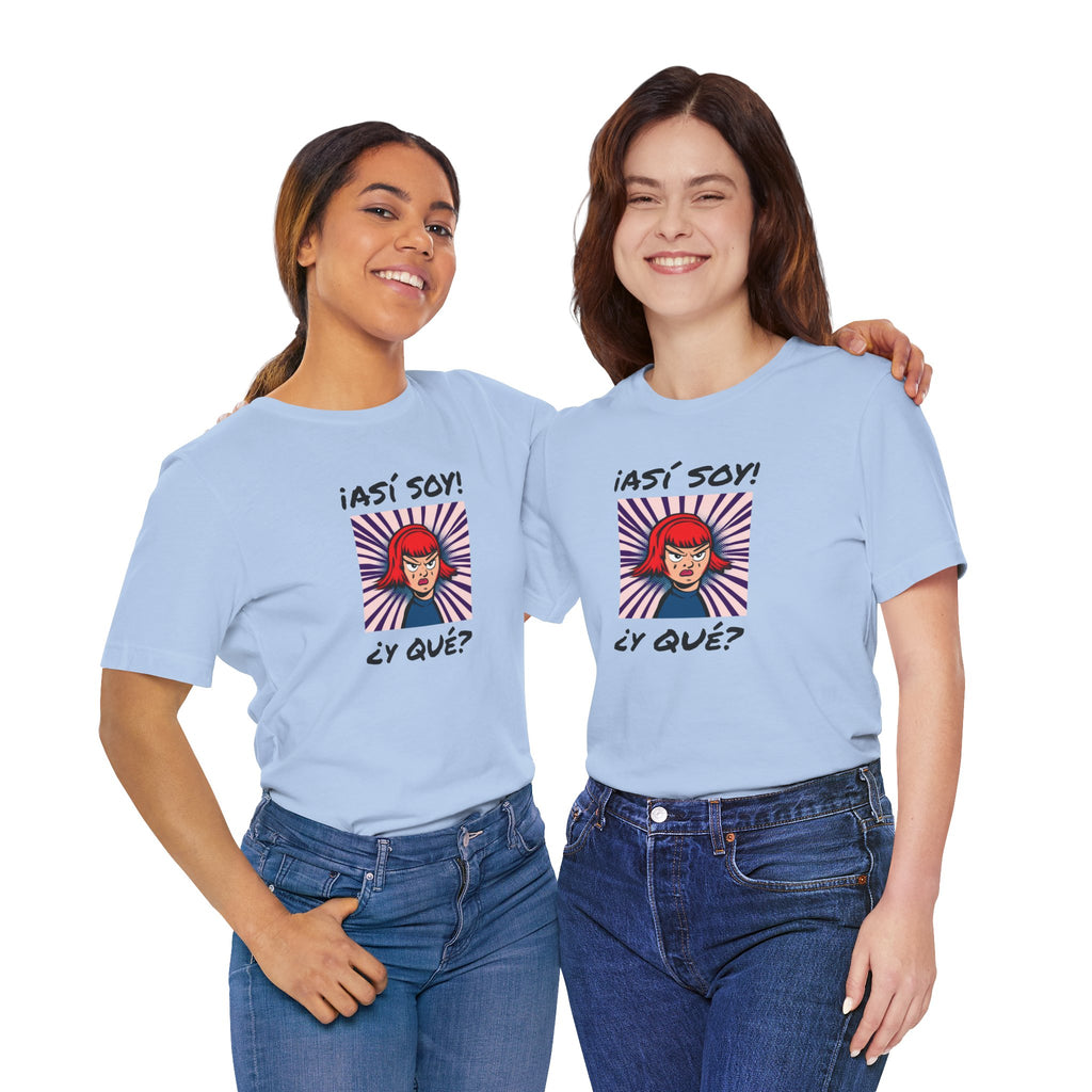 Funny T-Shirt for Teens,Bold Design T shirt,Women's Tee, Gift for Her,Funny Shirt for Latin Girls. '¡ASI SOY! ¿Y QUE?'