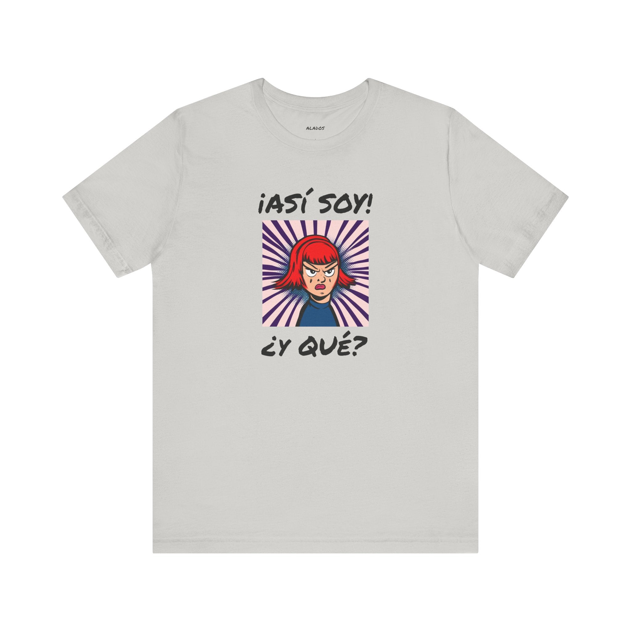 Funny T-Shirt for Teens,Bold Design T shirt,Women's Tee, Gift for Her,Funny Shirt for Latin Girls. '¡ASI SOY! ¿Y QUE?'