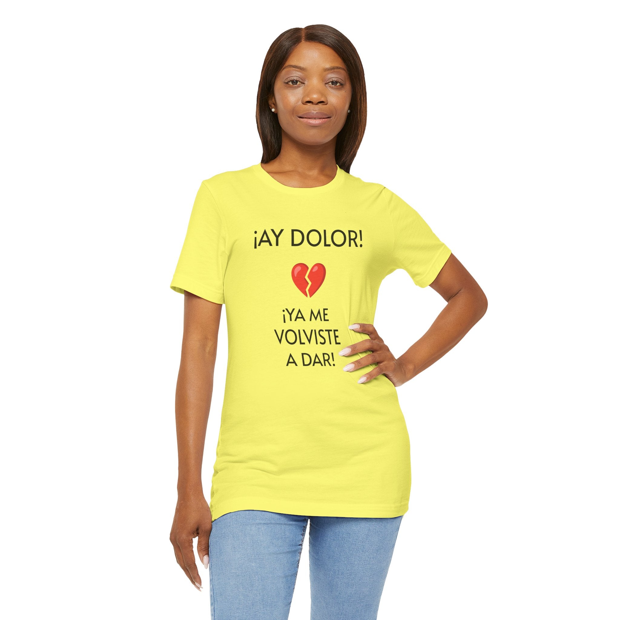 Cute Gift for Teens,Funny Mexican Tee with Heartbreak Design, Casual Wear for Women, Heartbreak Theme, Great gift for Teens.'¡AY DOLOR,!'
