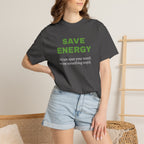 Save Energy. Funny T-Shirt Neutral Gender, Sarcastic T shirt.