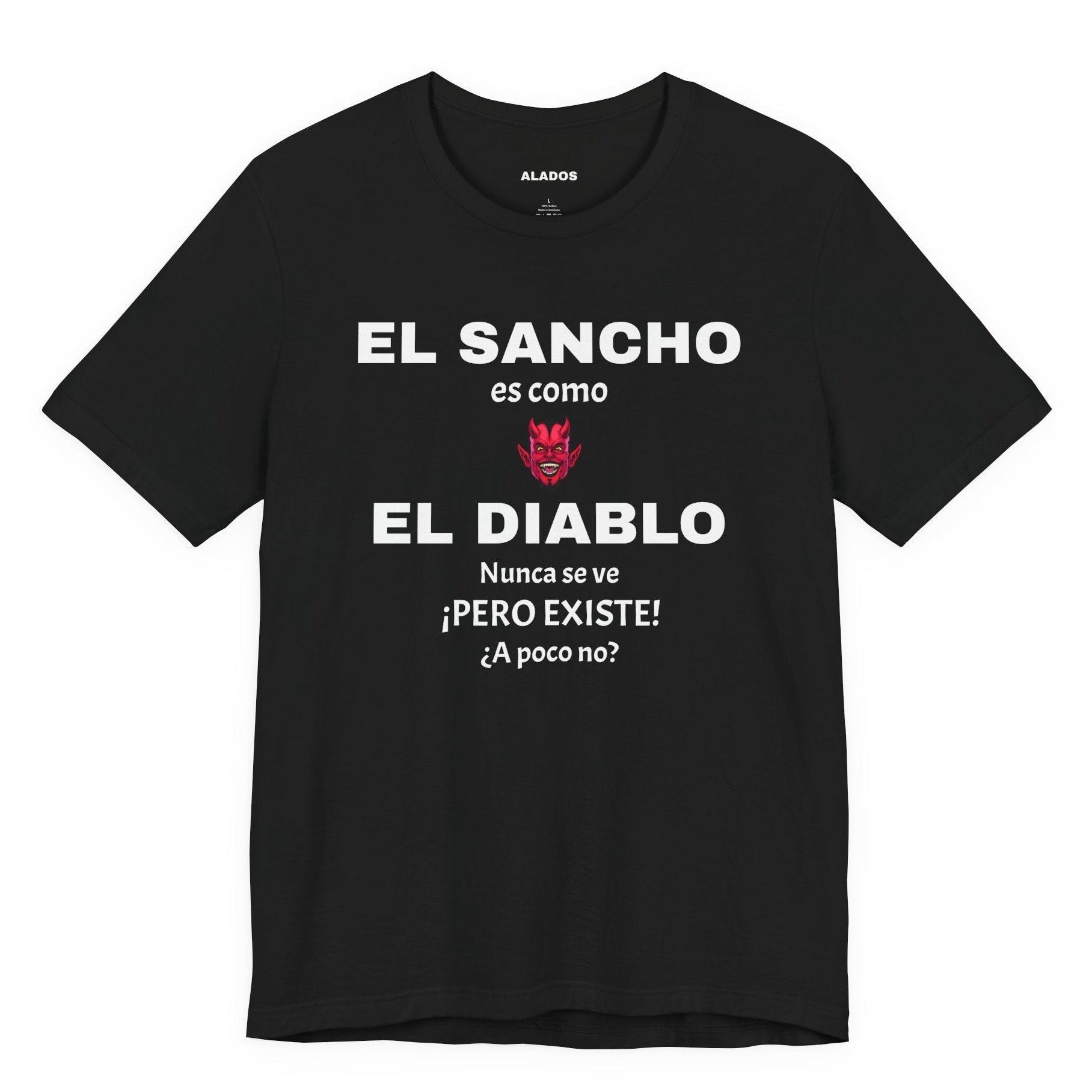 Funny T-shirt,Mexican Humor Shirt,Sarcastic Tee for Men,Latino Style T-shirt. 'El sancho es como el diablo'