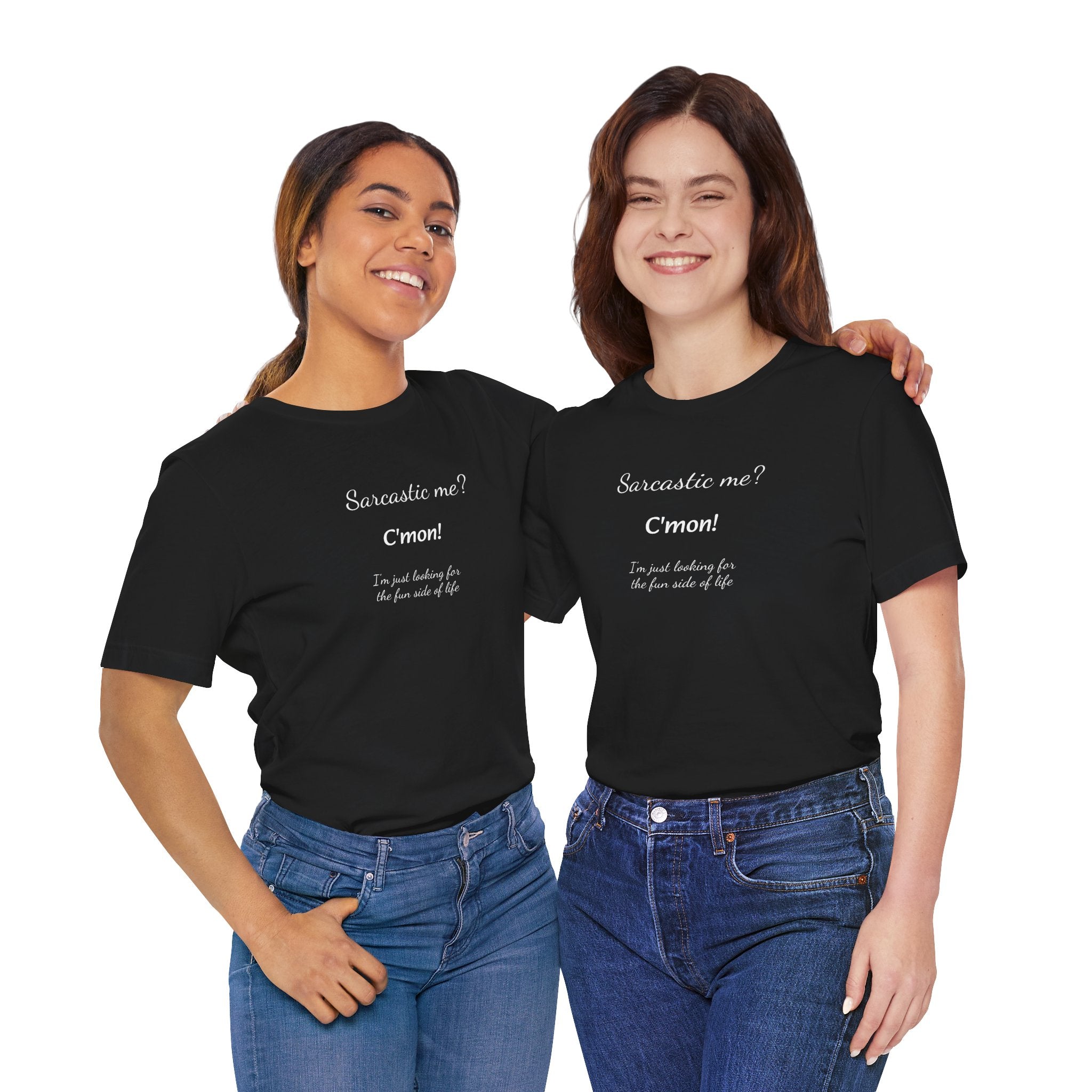 Funny T shirt, Sarcastic Tee,Neutral Gender. SARCASTIC ME?