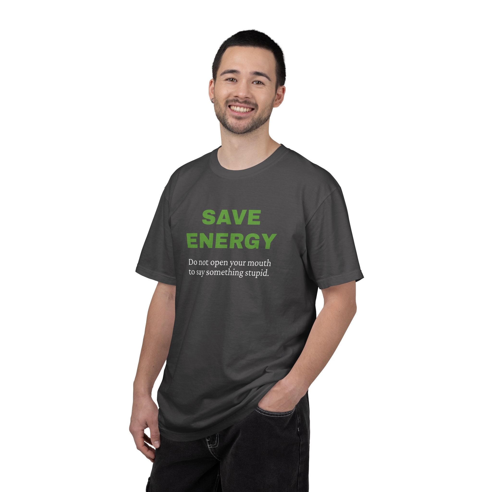 Save Energy. Funny T-Shirt Neutral Gender, Sarcastic T shirt.