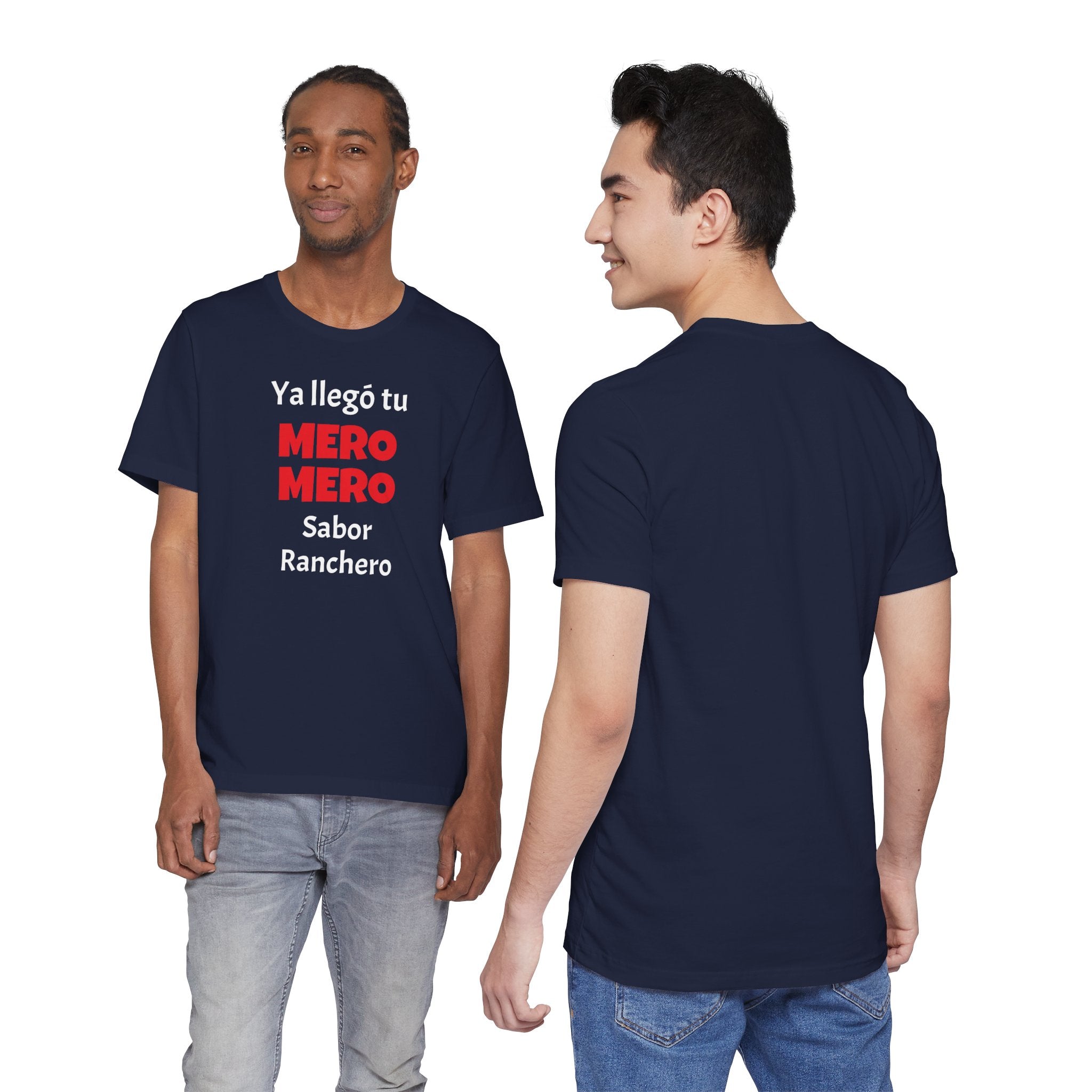 Funny T-shirt for Men,Great Gift for Friends,Mexican Humor Tee.Casual Wear for Men.'Ya llego tu mero mero sabor ranchero'