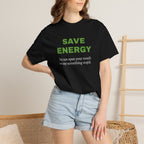 Save Energy. Funny T-Shirt Neutral Gender, Sarcastic T shirt.