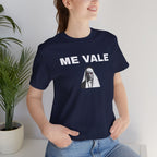 Funny T Shirt Neutral Gender,Best Holidays Gift , Sarcastic T shirt,Mexican Sayings T shirt.'ME VALE'