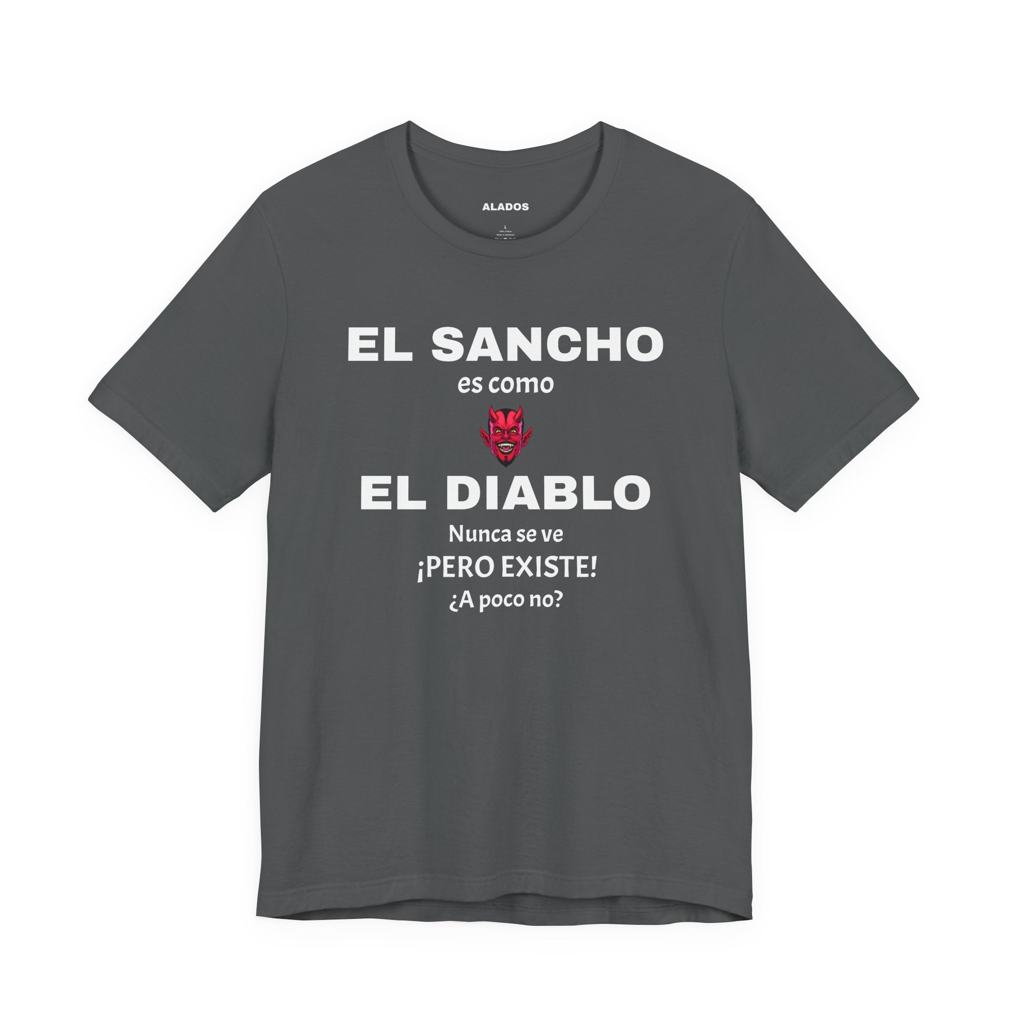 Funny T-shirt,Mexican Humor Shirt,Sarcastic Tee for Men,Latino Style T-shirt. 'El sancho es como el diablo'
