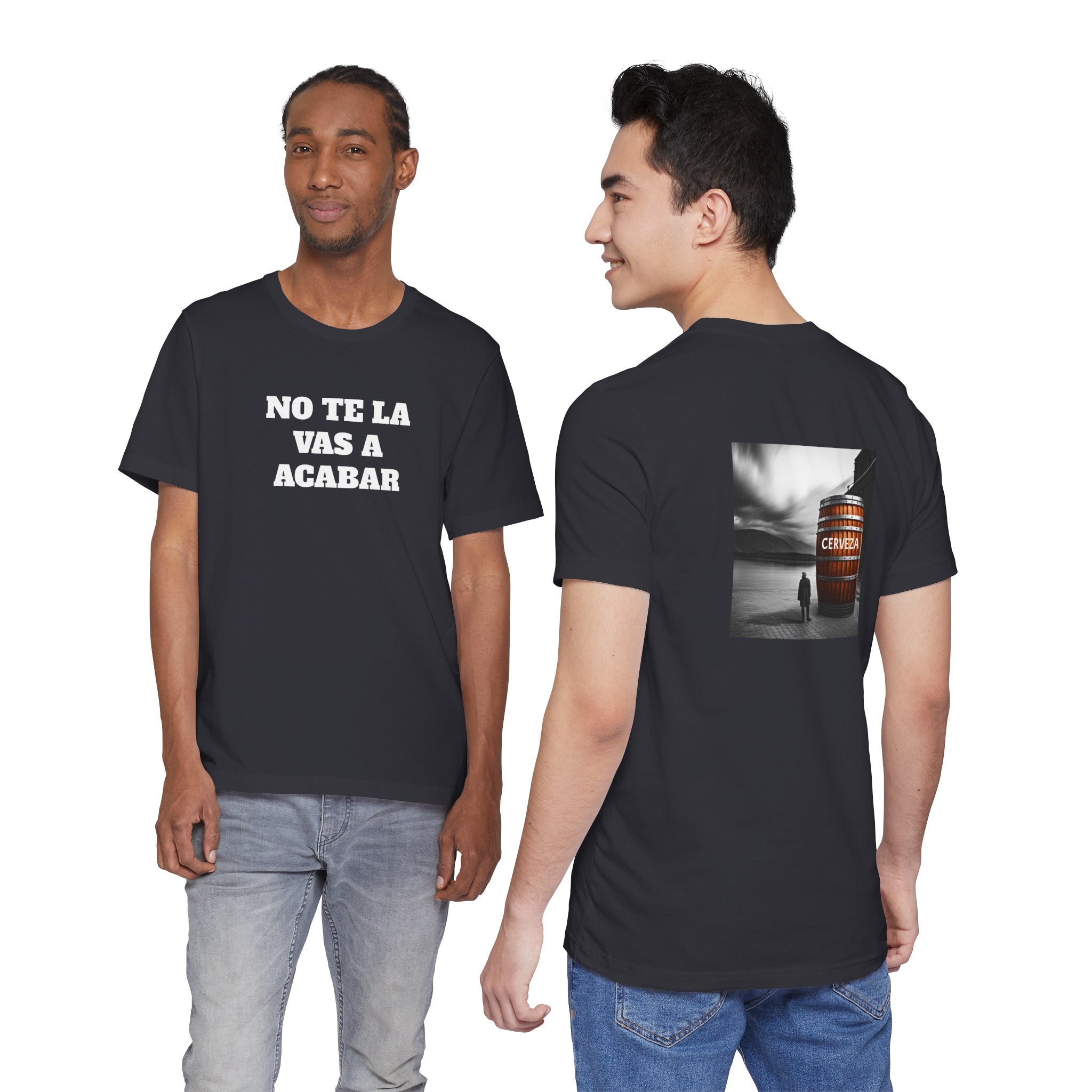 Mexican Humor Shirt, Unisex Mexican Shirt, Humorous Graphic Tee, Men's Mexican Clothing. 'No te la vas a acabar'