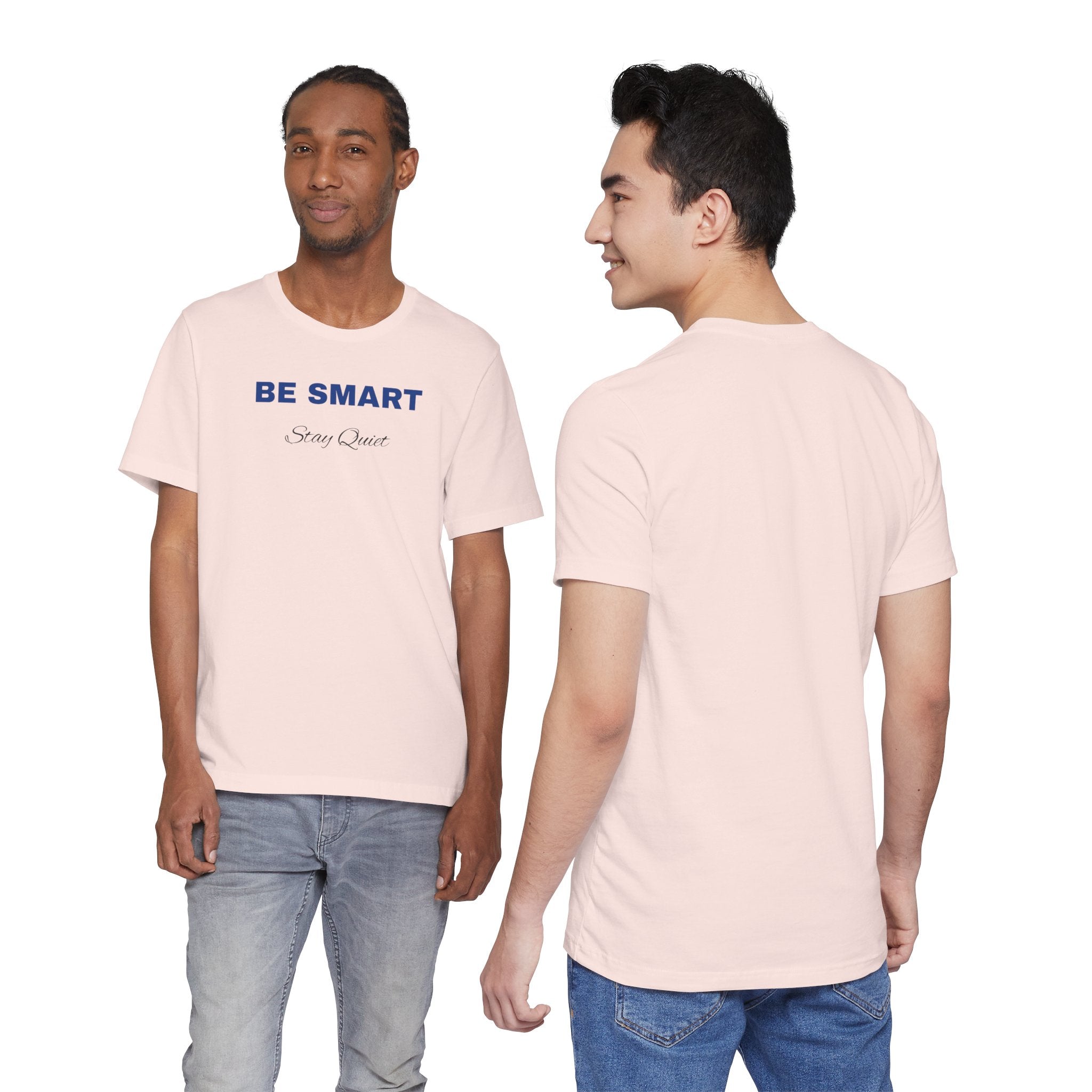 Humorous Graphic T-Shirt for Everyday Wear,Funny Unisex Tee,Sarcastic Shirt. 'Be Smart Stay Quiet'