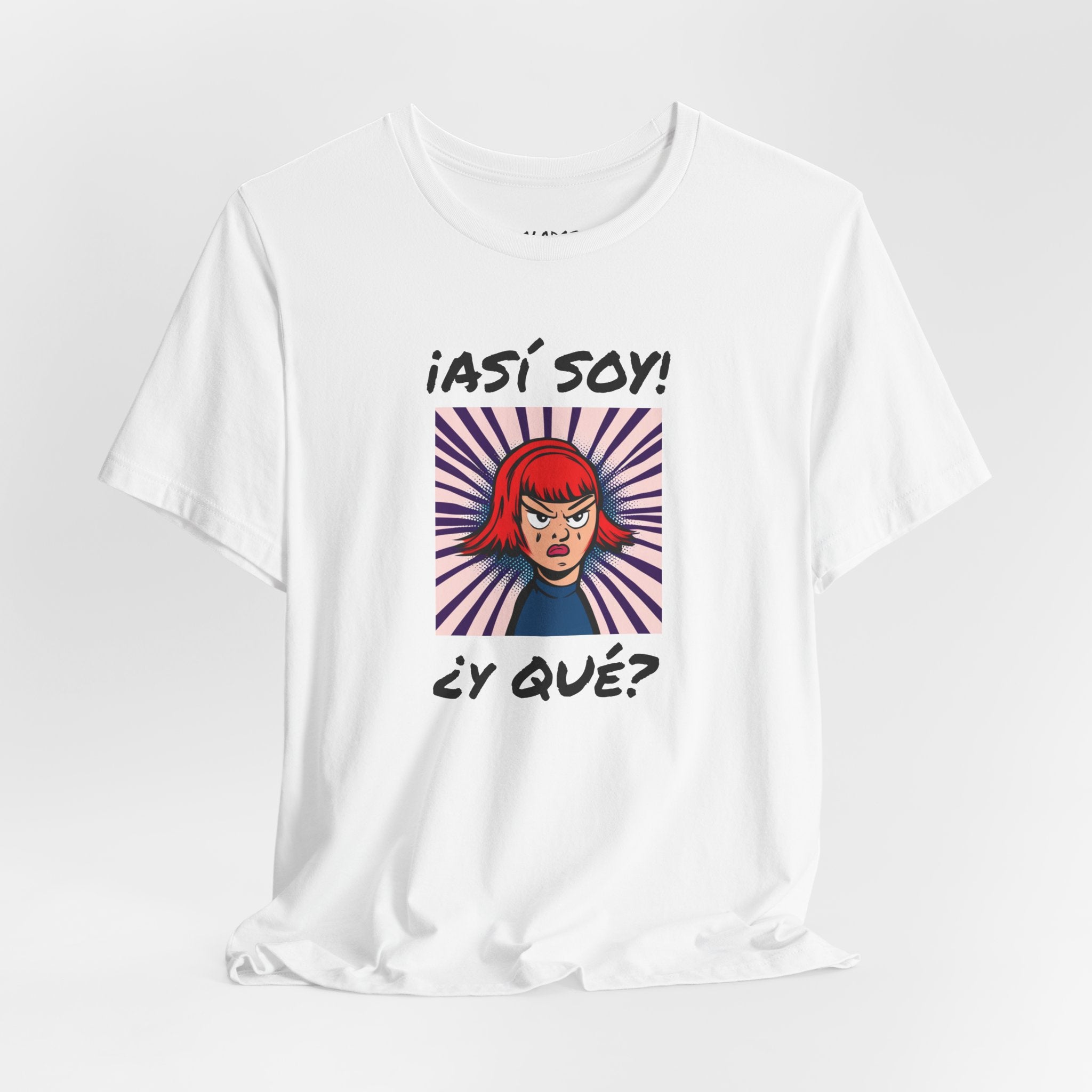 Funny T-Shirt for Teens,Bold Design T shirt,Women's Tee, Gift for Her,Funny Shirt for Latin Girls. 'ASI SOY, Y QUE?'