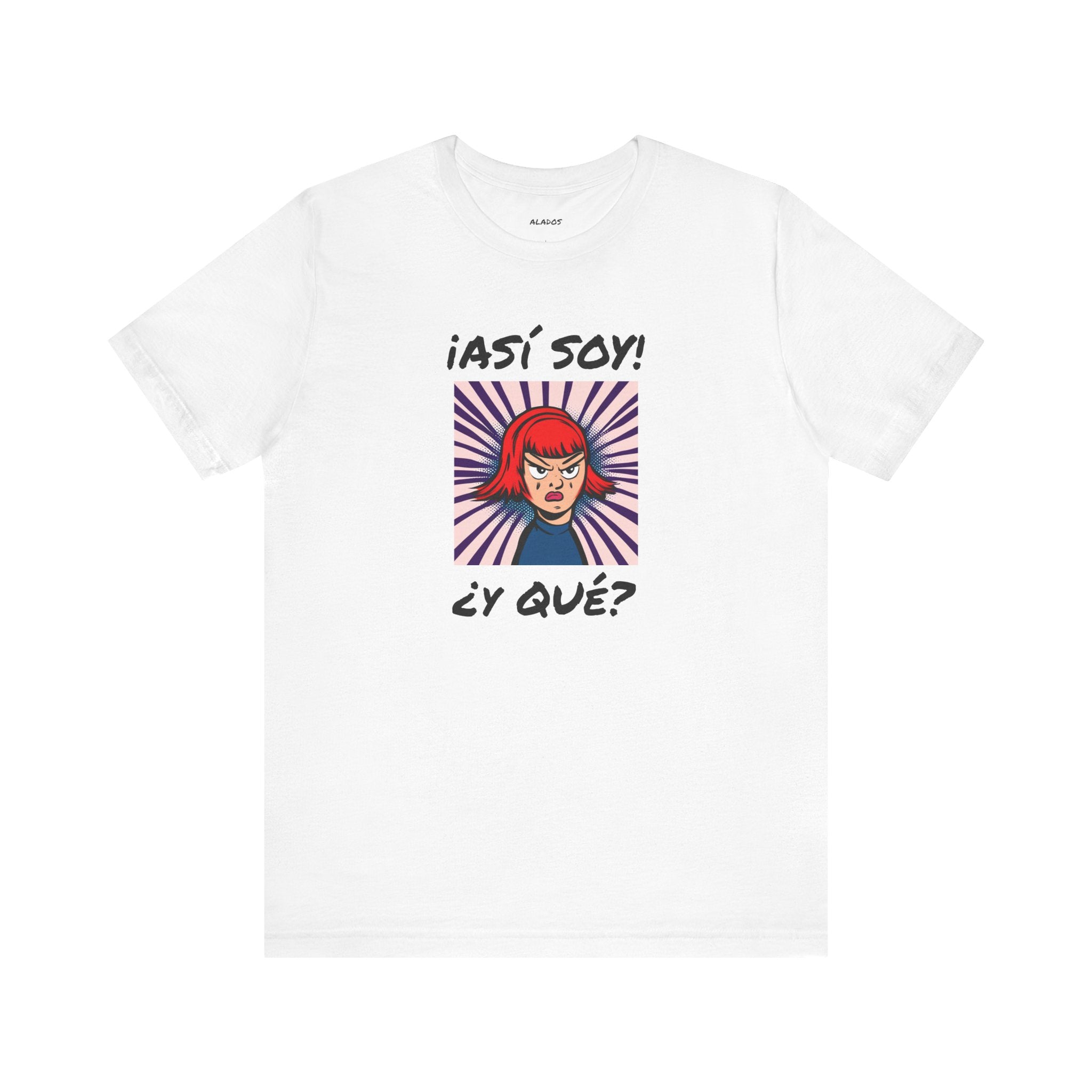 Funny T-Shirt for Teens,Bold Design T shirt,Women's Tee, Gift for Her,Funny Shirt for Latin Girls. '¡ASI SOY! ¿Y QUE?'