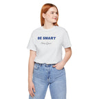 Humorous Graphic T-Shirt for Everyday Wear,Funny Unisex Tee,Sarcastic Shirt. 'Be Smart Stay Quiet'