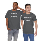 Unisex Graphic Tee, Casual T-Shirt, Gift for Friends, Everyday Wear, Summer Fashion, Mexican Humor T shirt. 'No pos si,ta carbon'