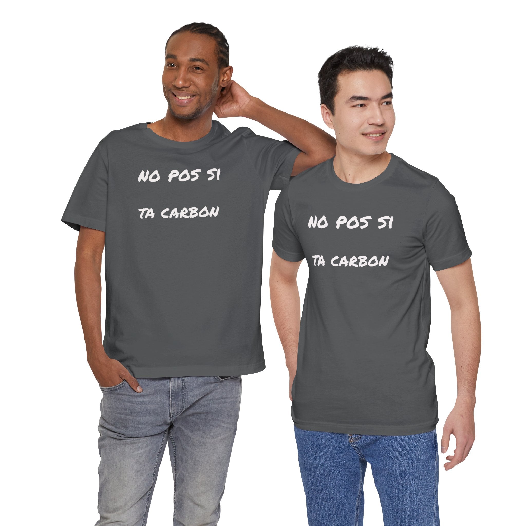 Unisex Graphic Tee, Casual T-Shirt, Gift for Friends, Everyday Wear, Summer Fashion, Mexican Humor T shirt. 'No pos si,ta carbon'