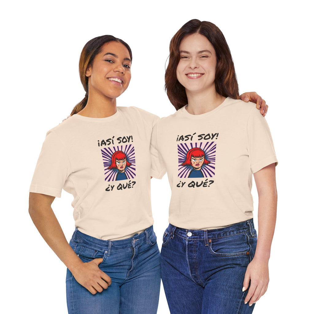 Funny T-Shirt for Teens,Bold Design T shirt,Women's Tee, Gift for Her,Funny Shirt for Latin Girls. '¡ASI SOY! ¿Y QUE?'