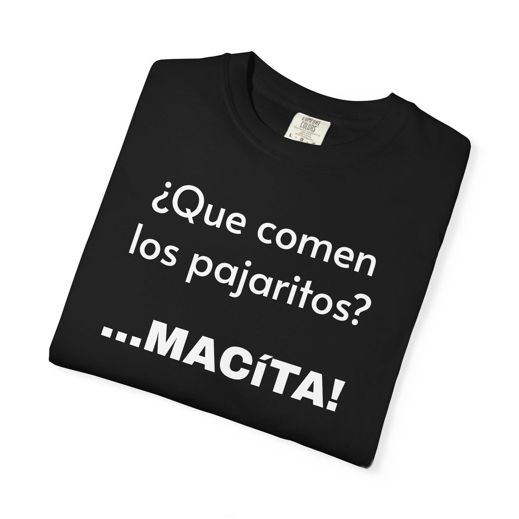 Funny T-Shirt for Men, Humorous Tee, Sarcastic T shirt,Mexican Sayings T shirt.Mexican Humor T shirt. 'Que comen los pajaritos?