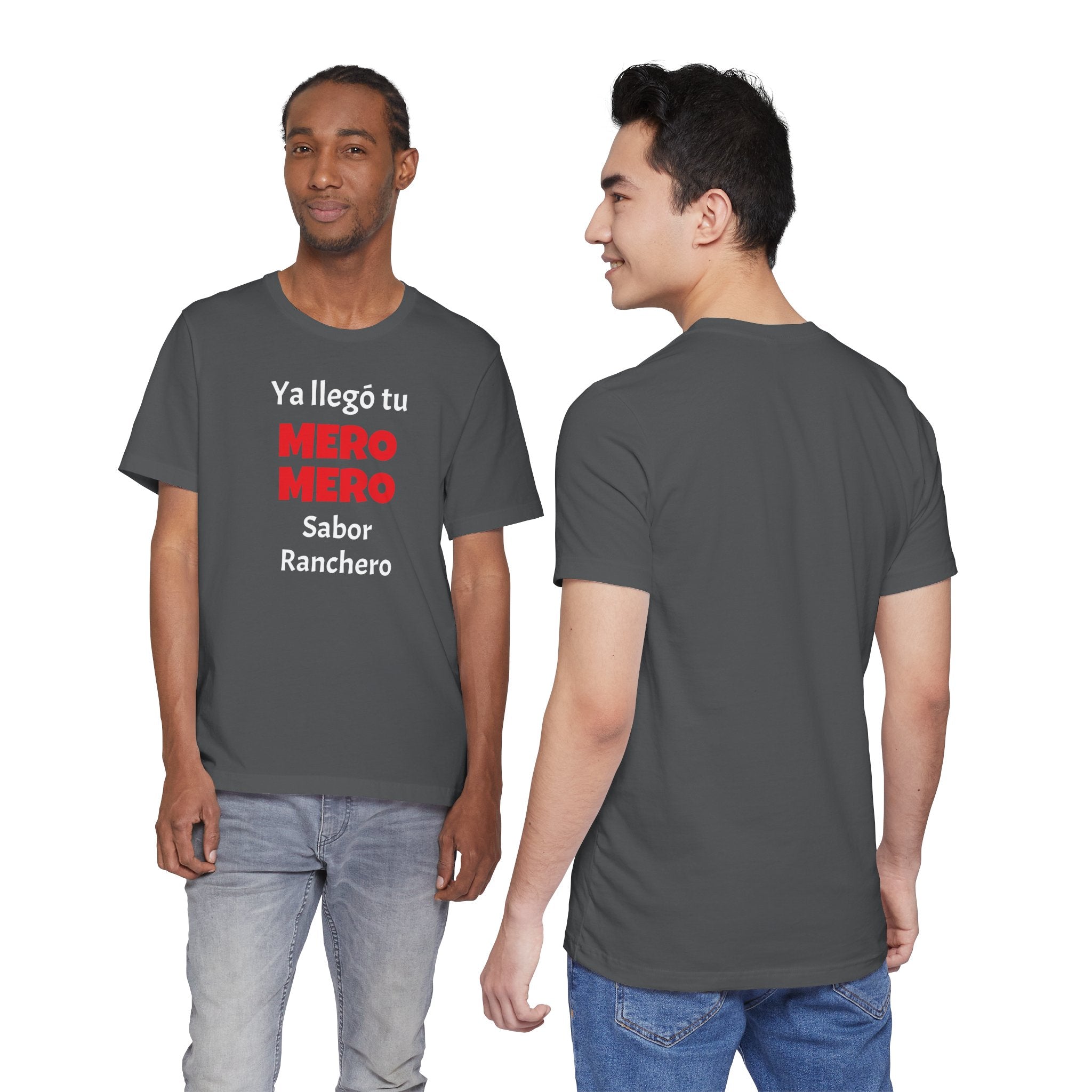 Funny T-shirt for Men,Great Gift for Friends,Mexican Humor Tee.Casual Wear for Men.'Ya llego tu mero mero sabor ranchero'