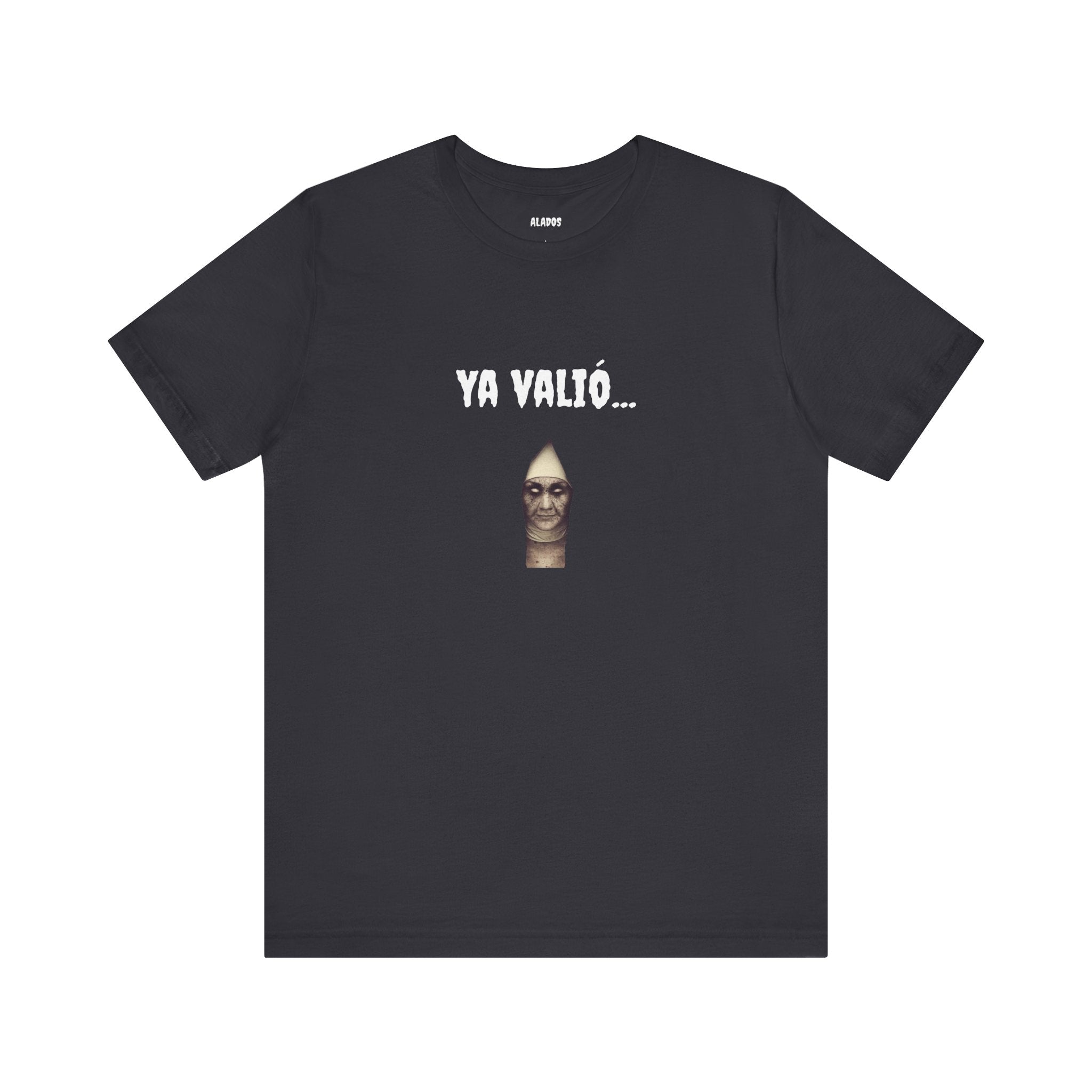 Funny Mexican T-shirt,Unique Graphic T-Shirt. Funny Unisex Shirt,Retro Style Tee,Latino Style T shirt.'YA VALIO...'