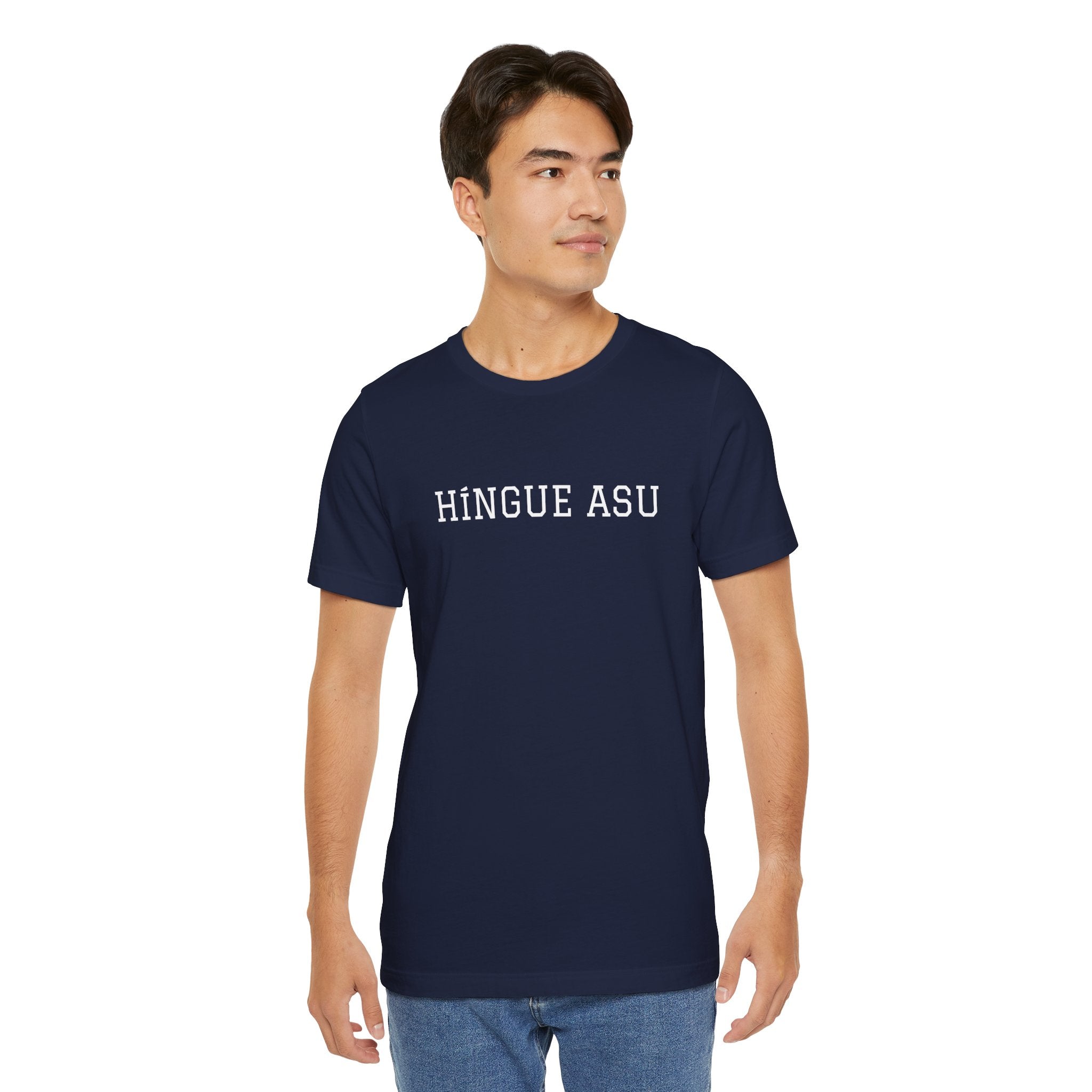 Funny Mexican Humor Tee,Retro Style T shirt, Unisex Jersey Short Sleeve,Latino T shirt. 'HINGUE ASU'