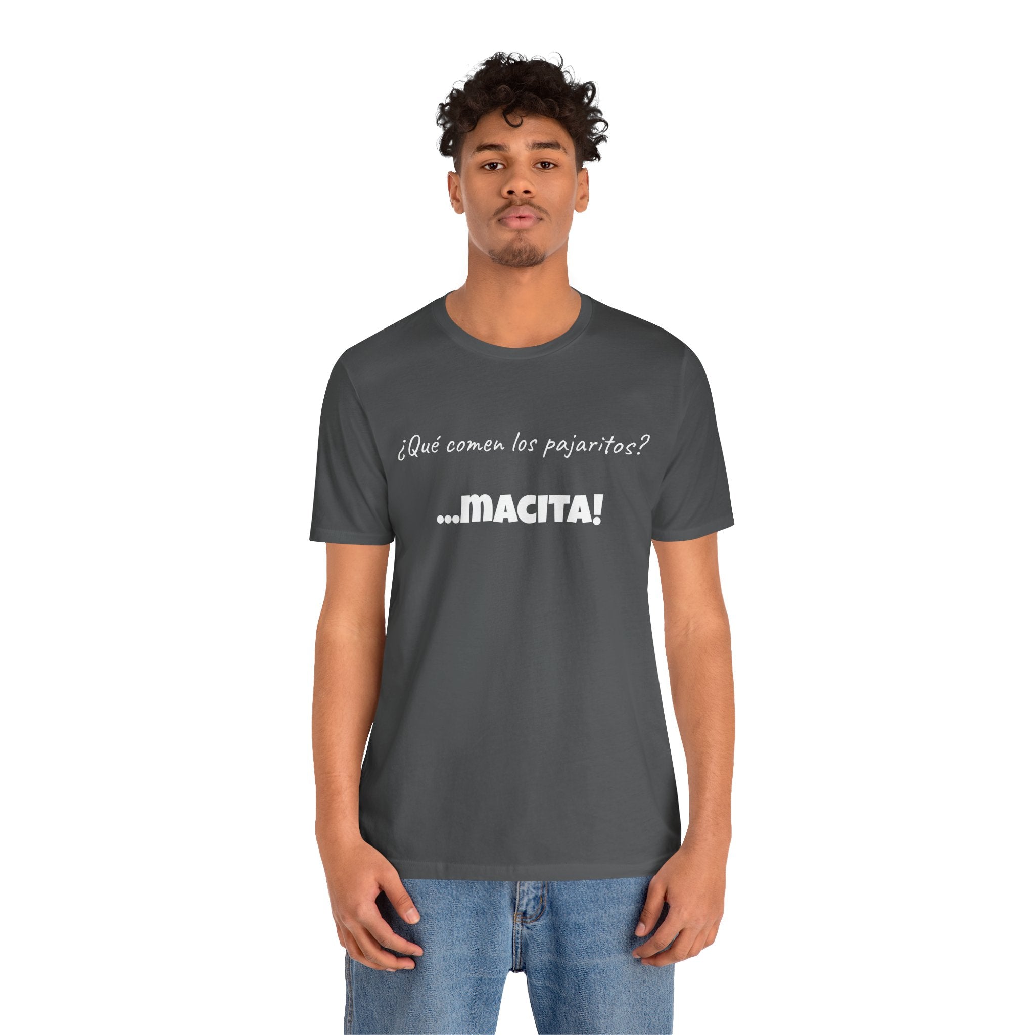 Mexican Humor T shirt,Latin Expression Tee,Mexican Sayings T shirt.'¿Que comen los pajaritos?'
