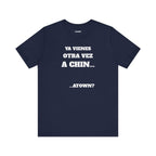 Mexican Humor T shirt - Fun Statement Shirt, Casual Wear, Gift for Friends, Unique Graphic Tee, Birthday Present, 'Ya vienes otra vez a chin...'