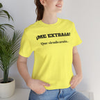 Funny Unisex T-shirt, Mexican Sayings Shirt Neutral Gender, Mexican Humor Tee,Best Holiday Gift ,Sarcastic Shirt.'Me extrana! Que siendo araña'