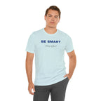 Humorous Graphic T-Shirt for Everyday Wear,Funny Unisex Tee,Sarcastic Shirt. 'Be Smart Stay Quiet'