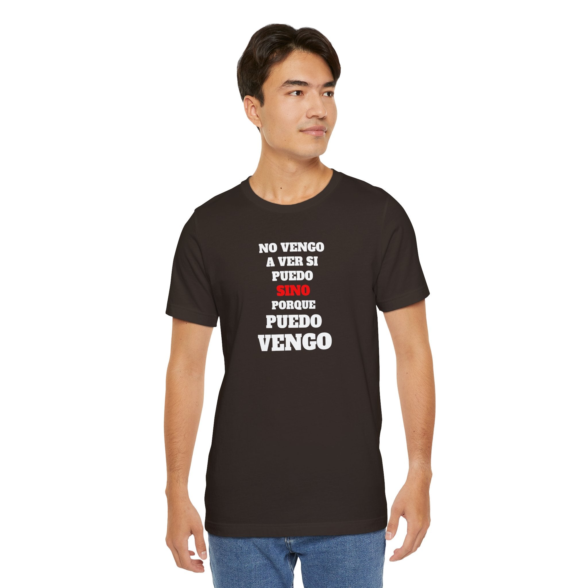 Mexican Unisex T-shirt with Inspirational Quote, Motivational Shirt, Mexican Sayings Shirt,Gift for Him or Her.'No vengo a ver si puedo...'