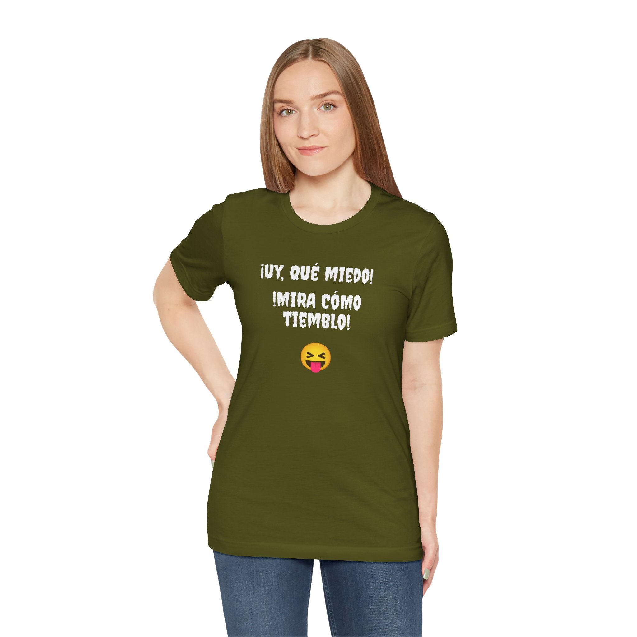 Funny Mexican T-Shirt,Neutral Gender, Latino Style Shirt,Sarcastic T-shirt.'Uy, que miedo! ¡Mira como tiemblo!'
