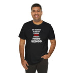 Mexican Unisex T-shirt with Inspirational Quote, Motivational Shirt, Mexican Sayings Shirt,Gift for Him or Her.'No vengo a ver si puedo...'