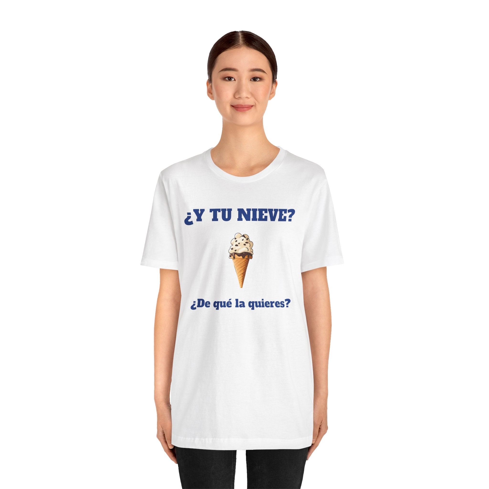 Funny Women's Tee, Sarcastic Graphic Shirt, Humorous Cotton Top, Best Holiday Gift,Mexican Humor Shirt. '¿Y tu nieve...?
