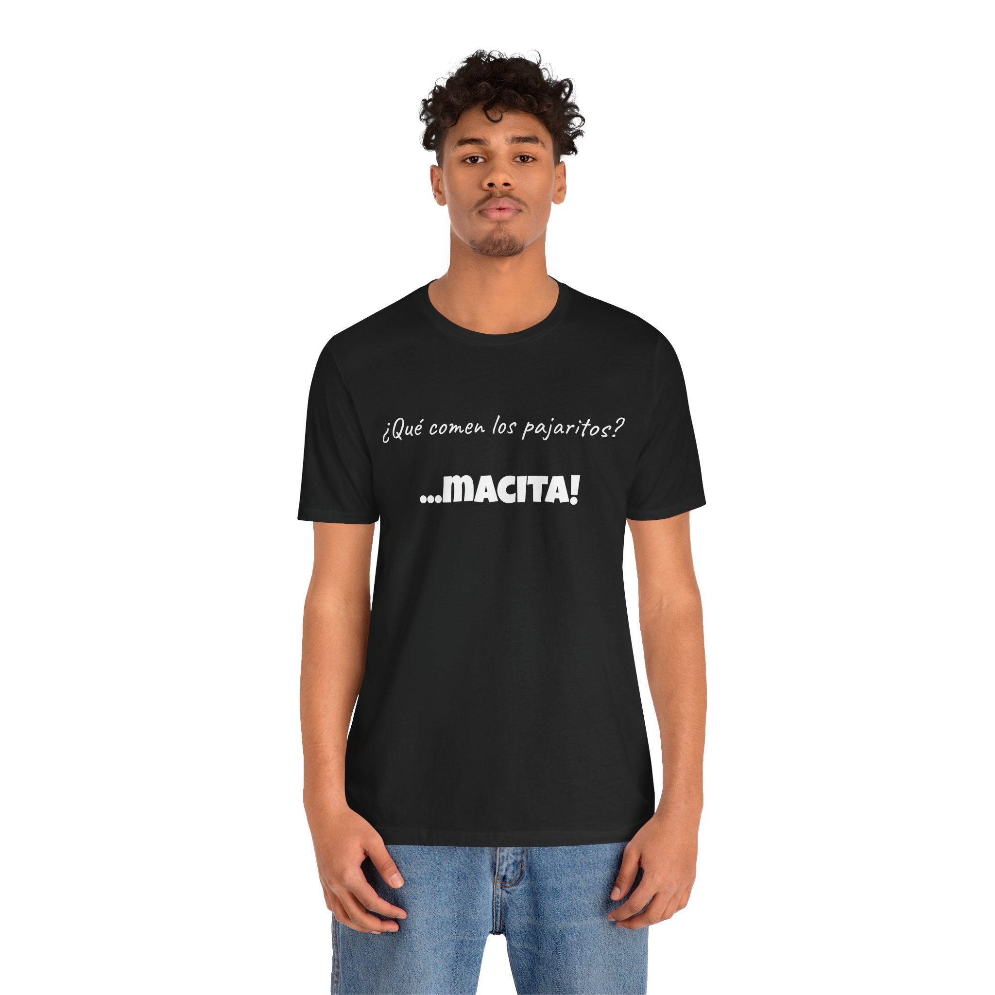 Mexican Humor T shirt,Latin Expression Tee,Mexican Sayings T shirt.'¿Que comen los pajaritos?'
