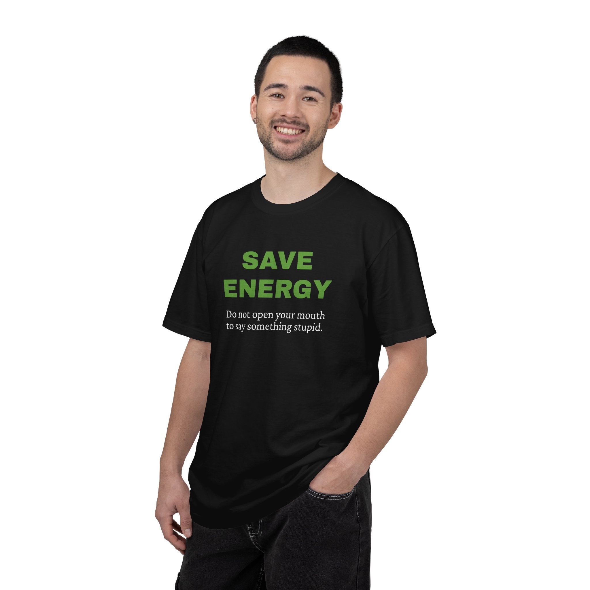Save Energy. Funny T-Shirt Neutral Gender, Sarcastic T shirt.