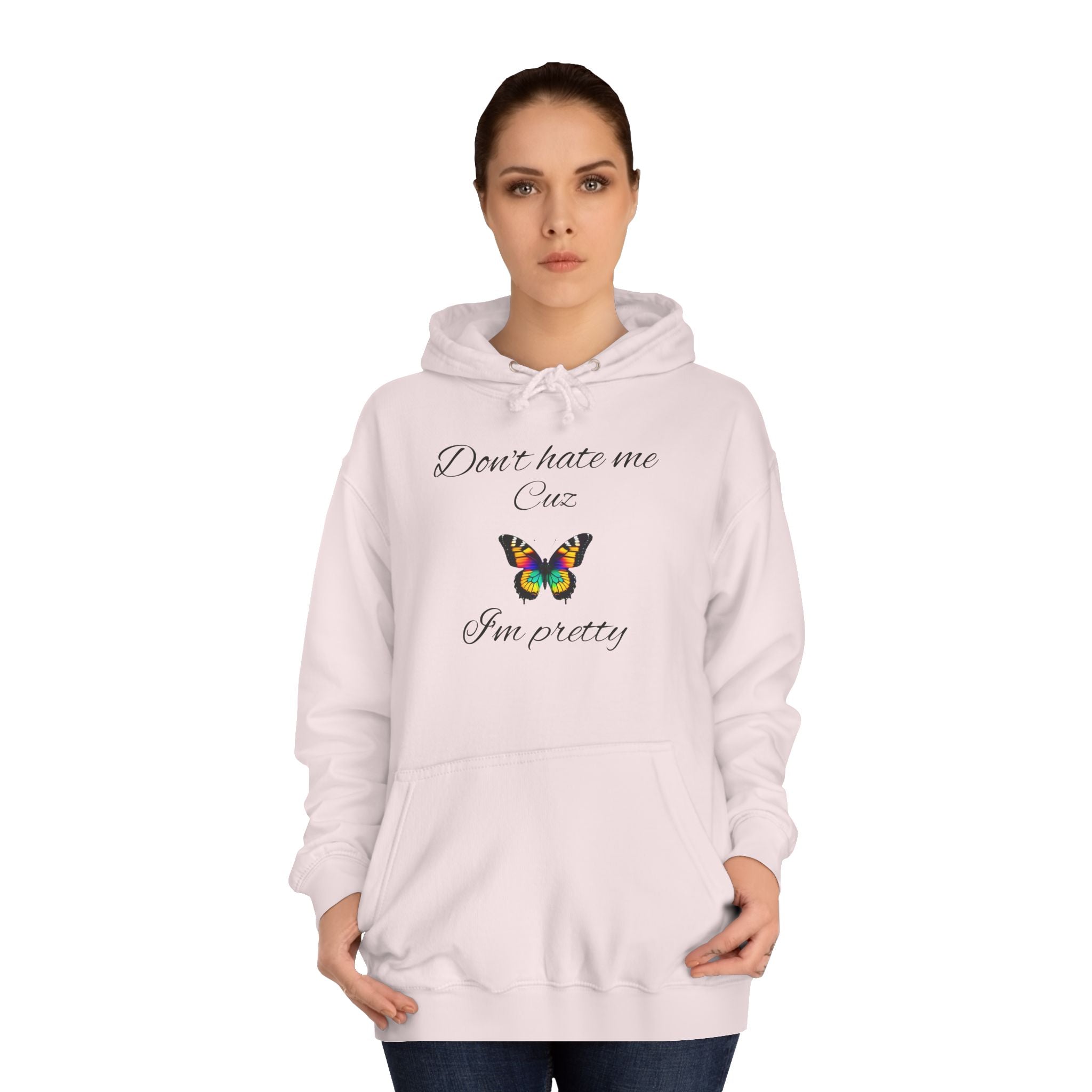 Unisex College Hoodie,Great Gift for Women,Cute Hoodie for Teens,Birthday Gift. 'Don hate me cuz I'm pretty'