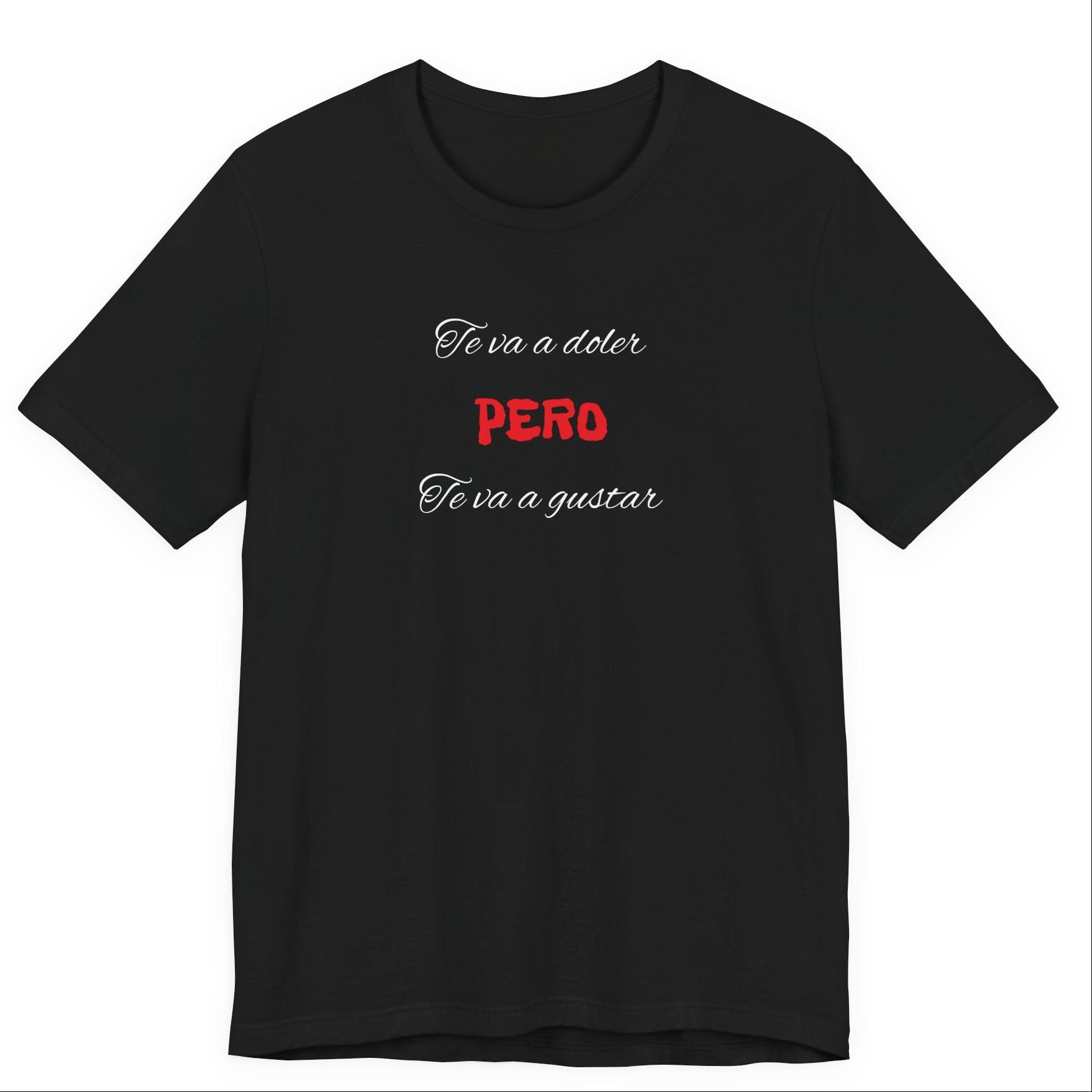 Unisex Jersey Short Sleeve Tee,Funny Tshirt Neutral Gender,Bolt Design Tee. 'Te va a doler,Pero te va a gustar'