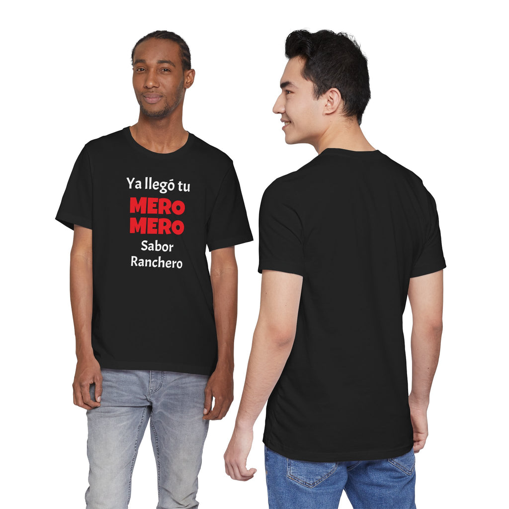 Funny T-shirt for Men,Great Gift for Friends,Mexican Humor Tee.Casual Wear for Men.'Ya llego tu mero mero sabor ranchero'