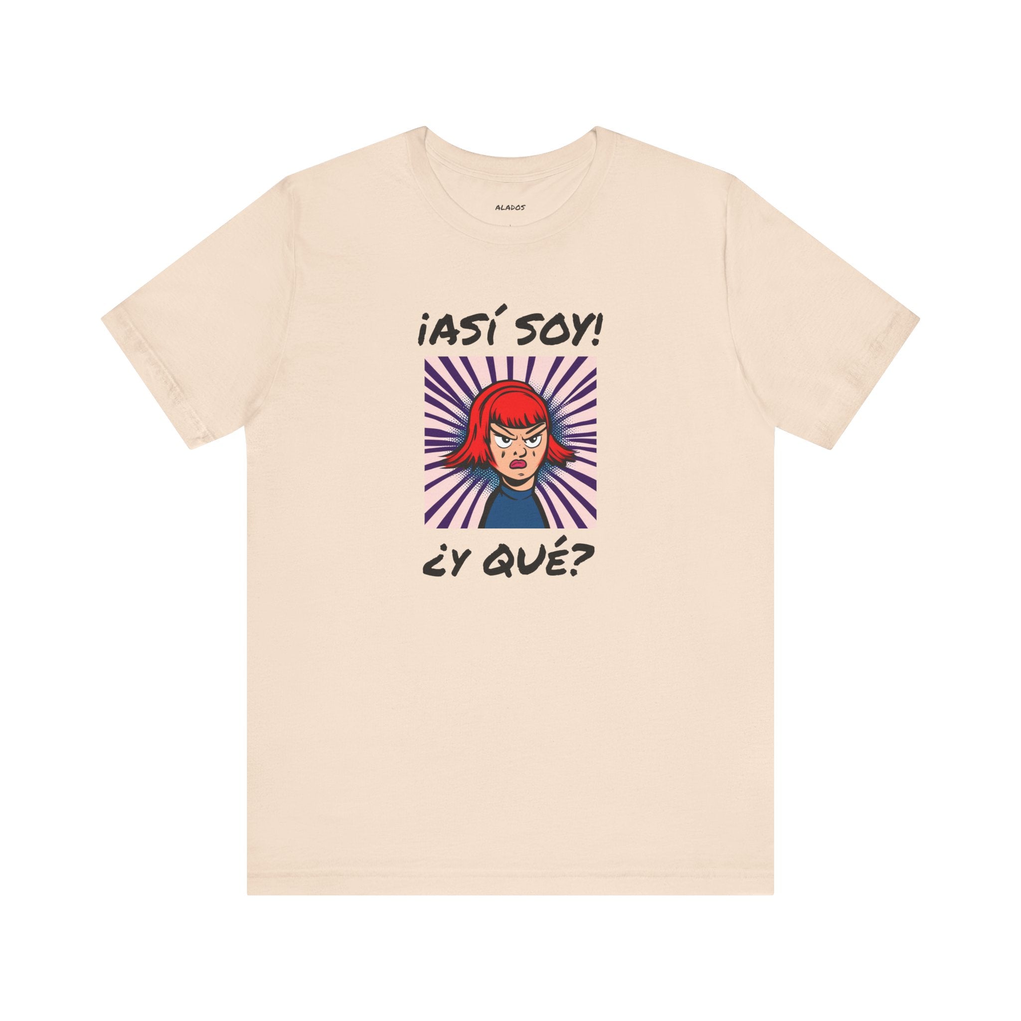 Funny T-Shirt for Teens,Bold Design T shirt,Women's Tee, Gift for Her,Funny Shirt for Latin Girls. '¡ASI SOY! ¿Y QUE?'