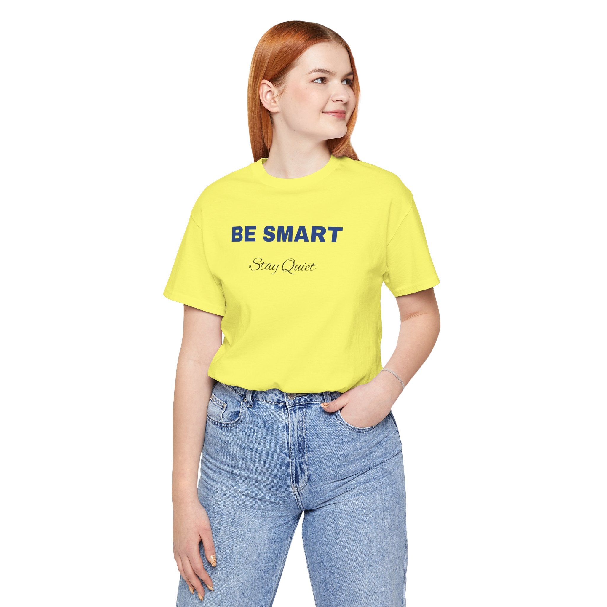 Humorous Graphic T-Shirt for Everyday Wear,Funny Unisex Tee,Sarcastic Shirt. 'Be Smart Stay Quiet'