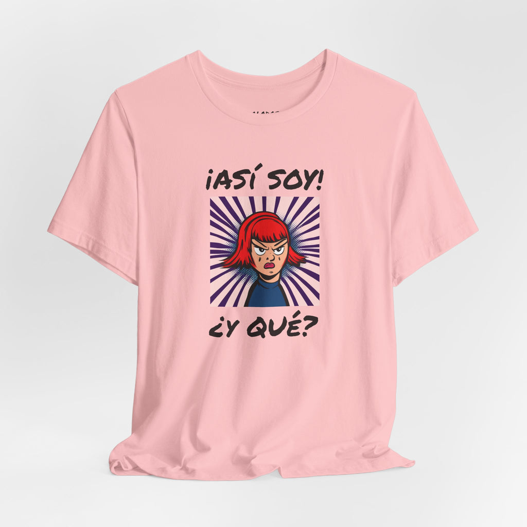 Funny T-Shirt for Teens,Bold Design T shirt,Women's Tee, Gift for Her,Funny Shirt for Latin Girls. 'ASI SOY, Y QUE?'