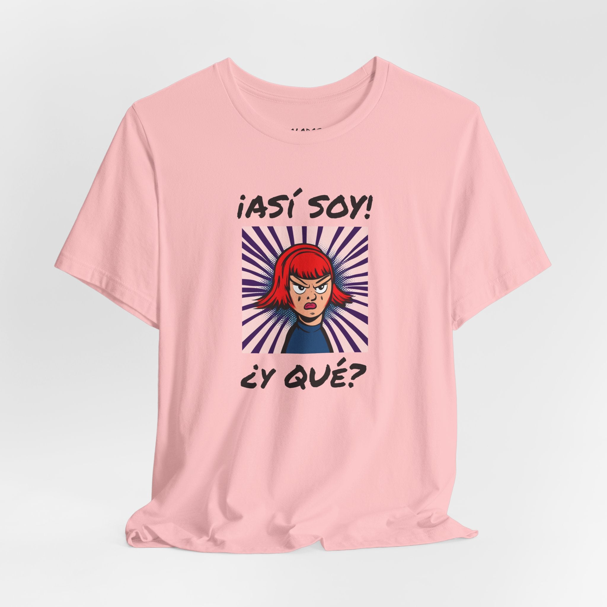 Funny T-Shirt for Teens,Bold Design T shirt,Women's Tee, Gift for Her,Funny Shirt for Latin Girls. 'ASI SOY, Y QUE?'