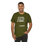 Mexican Humor T shirt - Fun Statement Shirt, Casual Wear, Gift for Friends, Unique Graphic Tee, Birthday Present, 'Ya vienes otra vez a chin...'