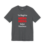 Funny T-shirt for Men,Great Gift for Friends,Mexican Humor Tee.Casual Wear for Men.'Ya llego tu mero mero sabor ranchero'