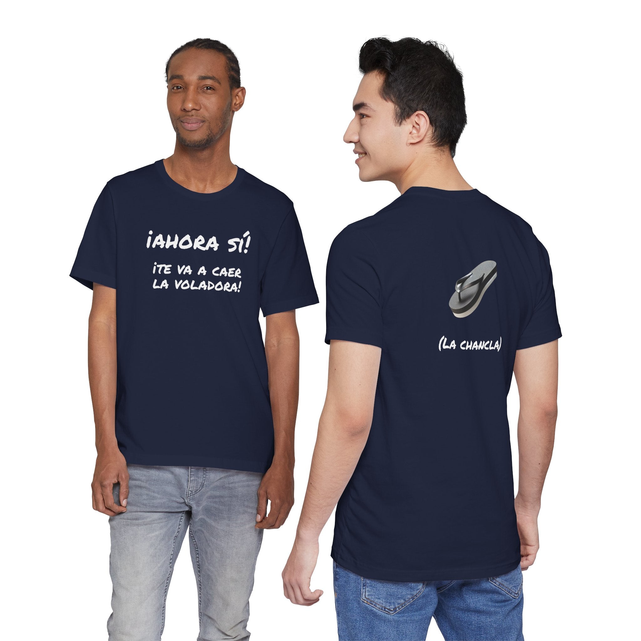 Funny Unisex T-Shirt, Mexican Humor T shirt,Birthday Gift Tee. ¡Ahora sí! ¡Te va a caer la voladora!