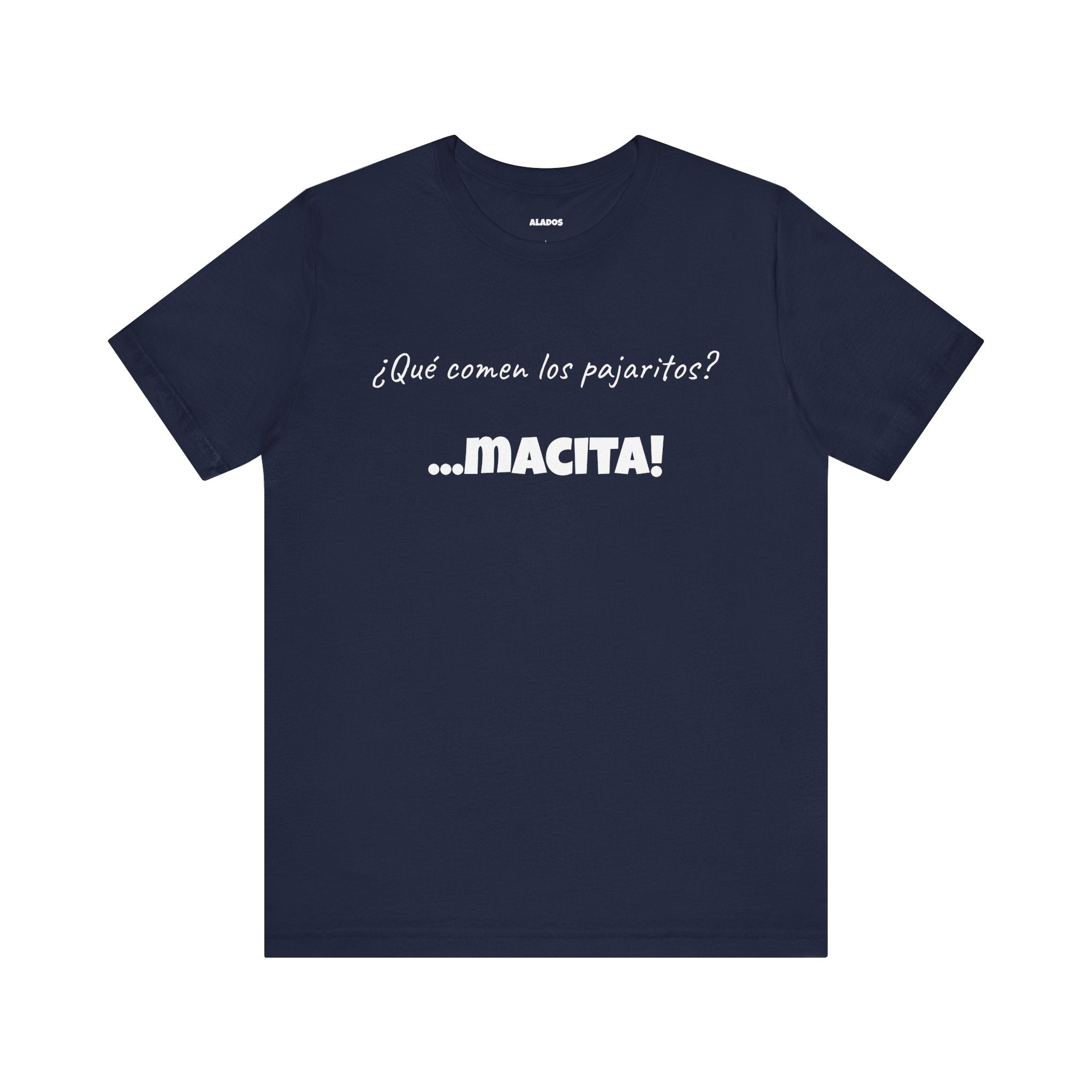 Mexican Humor T shirt,Latin Expression Tee,Mexican Sayings T shirt.'¿Que comen los pajaritos?'