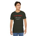 Sarcastic Unisex Jersey Tee - 'Si No Puedes, ¿Para Qué Te Alquilas?'-Mexican Humor T shit.