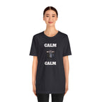 Funny Unisex Tee, Sarcastic T Shirt, Holiday Gift, Casual Wear, Joke Clothing, Birthday Gift. 'Calm... Calm'