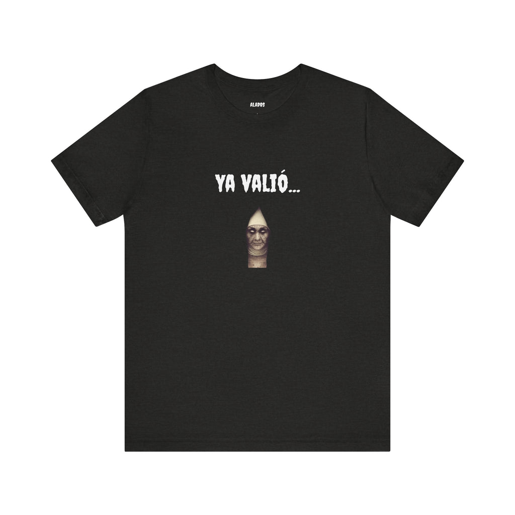 Funny Mexican T-shirt,Unique Graphic T-Shirt. Funny Unisex Shirt,Retro Style Tee,Latino Style T shirt.'YA VALIO...'