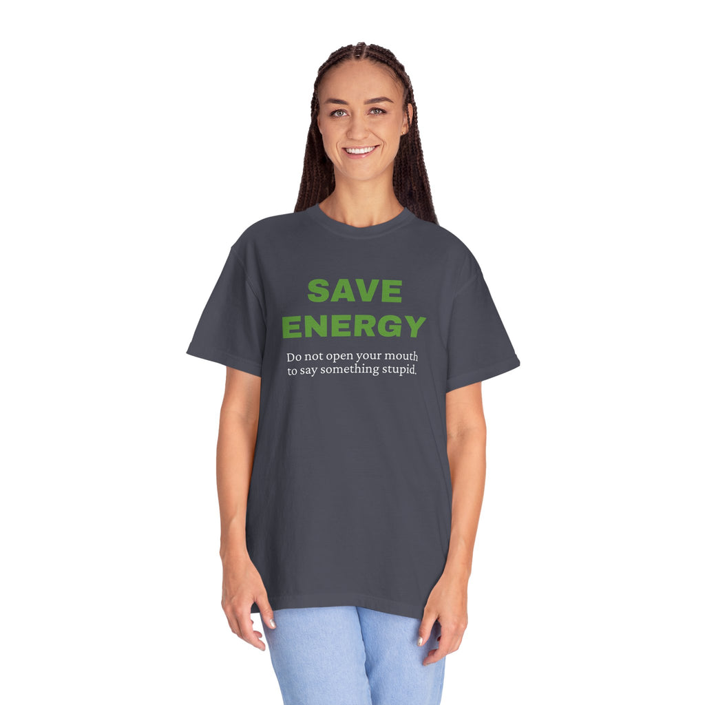 Save Energy. Funny T-Shirt Neutral Gender, Sarcastic T shirt.