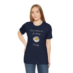 Cute Women's Shirt,Sunny Daisy Jersey Tee,Great gift for Teens,Birthday Gift,Casual Wear for Woman-Don't hate me for being pretty-